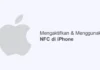 Cara Mengaktifkan NFC di iPhone